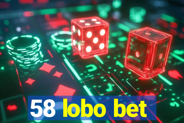 58 lobo bet